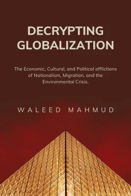 Waleed Mahmud Decrypting Globalization