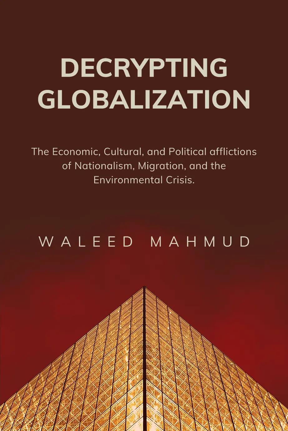 Waleed Mahmud Decrypting Globalization